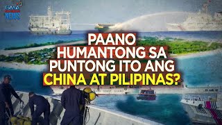 WPS dispute - Paano humantong sa ganito ang China at Pilipinas? | Need To Know