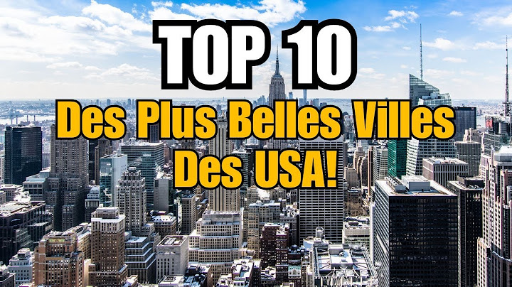 Les Plus Belles Villes Des Usa : Top 10