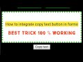 How to integrate copy text button in forms