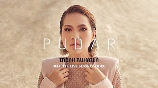 Pudar - INDAH RUHAILA |  Live Session Video