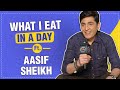 Aasif sheikh what i eat in a day  exclusive