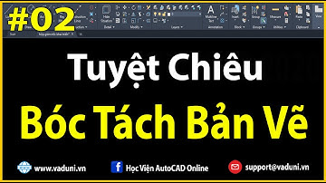 Kỹ Năng Bóc Tách Bản Vẽ Cơ khí cho người mới | VADUNI | Bài 2
