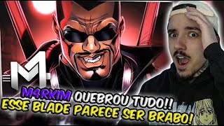 (ESSA TA INSANA!) REAGINDO ao Blade (Marvel Comics) - Óculos No Show | M4rkim | REACT // NaiReact