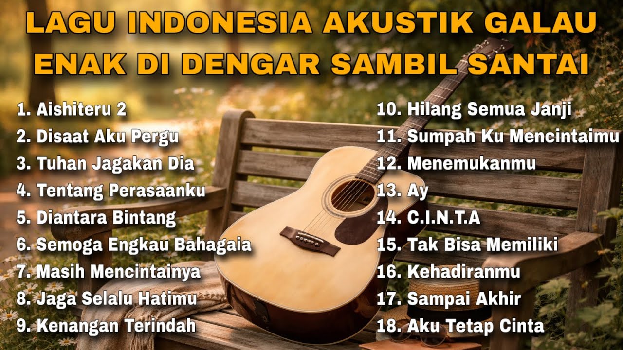 LAGU INDONESIA AKUSTIK GALAU ENAK DI DENGAR SAMBIL SANTAI by Nanak Romansa