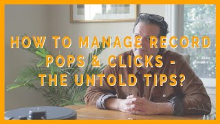 : Sound Bite #43: How To Manage Record Clicks & Pops - The Untold Tips?