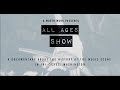 All Ages Show Documentary (Official Trailer) 2021