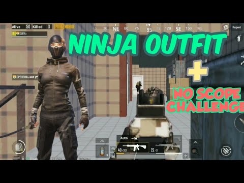 Gameplay With Ninja Outfit In Pubg Mobile And No Scope Challenge Youtube