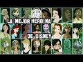 ¿QUIÉN ES LA MEJOR HEROÍNA DE DISNEY? *Sebastián Deráin*