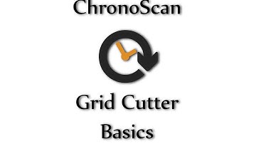 Grid Cutter Basics on ChronoScan