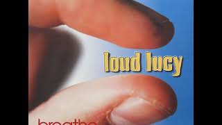 Video thumbnail of "Loud Lucy - Ticking"