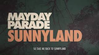 Video thumbnail of "Mayday Parade - Sunnyland"