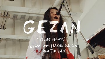 Thumbnail of GEZAN • "Blue Hour" • live at Hashinoshita