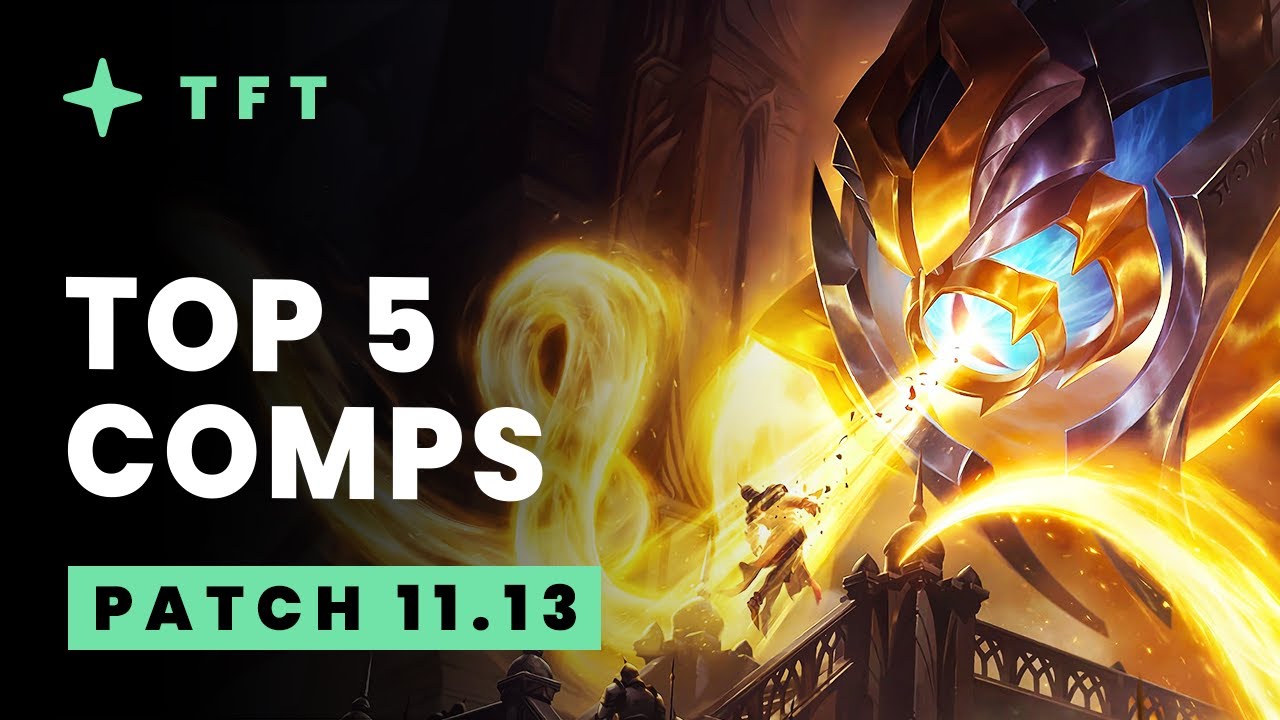 top-5-tft-comps-teamfight-tactics-patch-11-13-guide-youtube