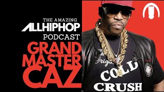 Grandmaster Caz On Being Rap's First Ghostwriter,"Surviving A 70s Bronx, NY, Rapping With Kool G Rap