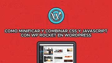 Como minificar y combinar CSS y Javascript con WP Rocket en WordPress