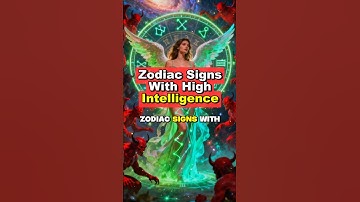 Zodiac Signs With High Intelligence #zodiac #astrology #horoscope