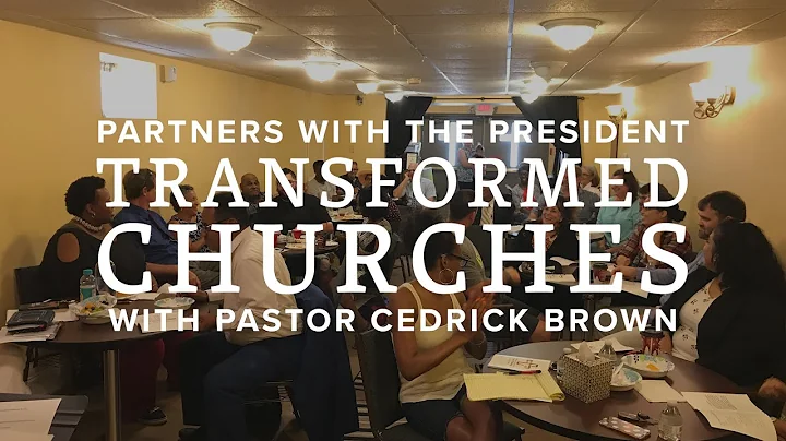 Partners with the President  Transformed Churches ...