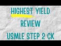 HIGH YIELD STEP 2 CK REVIEW ( + Announcement)