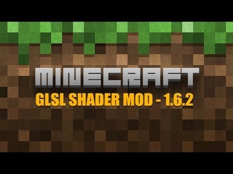 [1.6.2] Minecraft GLSL Shader Mod Installation (Forge)