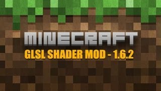 [1.6.2] Minecraft GLSL Shader Mod Installation (Forge)