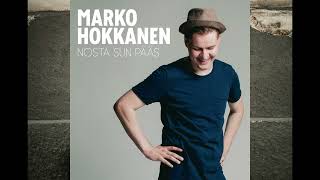 Marko Hokkanen - Nosta Sun Pääs