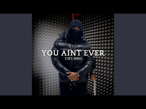 You Ain't Ever