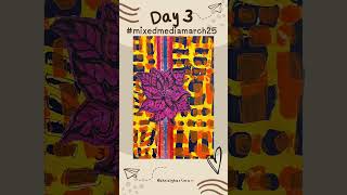 Day 3 #mixedmediamarch25