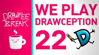 We Play Drawception 22 - DRAWFEE BREAK