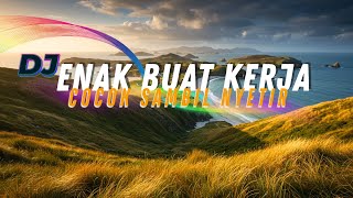 Download Lagu DJ  SLOW ENAK  BANGET  | COCOK BUAT KERJA DAN NYETIR | BIKIN ADEM MP3