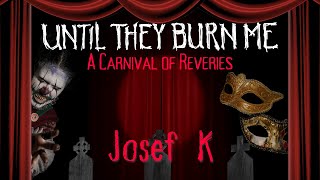 Download Lagu Until They Burn Me - Josef K (Official Music Video) MP3