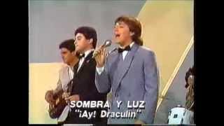 Sombra Y Luz Ay Draculin