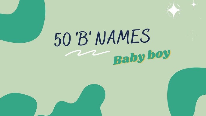 Top 20 Baby Boy Names that Start with B (Names Beginning with B for Baby  Boys) 