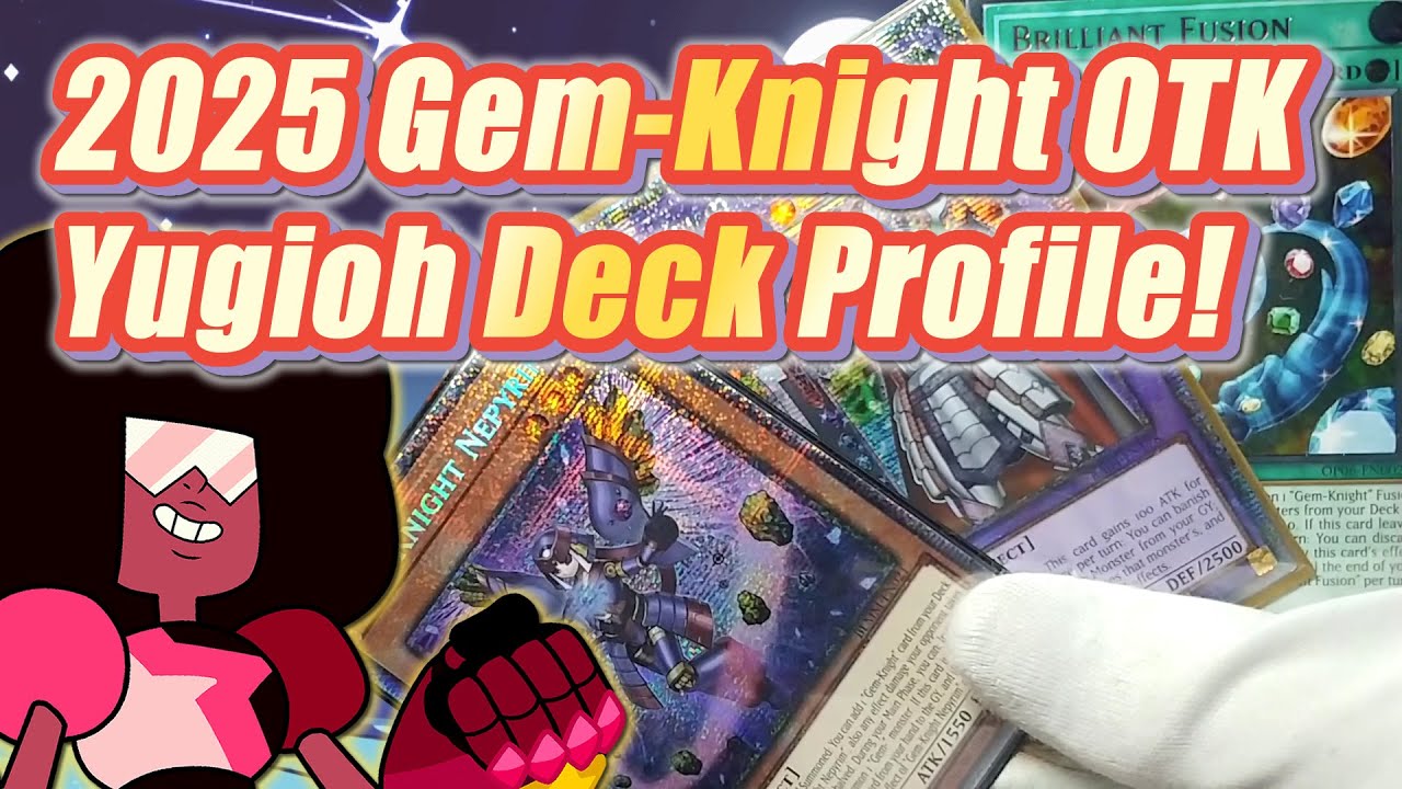 yugioh gem knight deck 2025 GEM-KNIGHT PROFILE (JULY 2025) YU-GI-OH! Yu-Gi-Oh! Deck Debut: Gem-Knight 2025