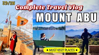 Mount Abu Rajasthan | Mount Abu Itinerary With Budget | Mount Abu Tourist Places | Travel Vlog