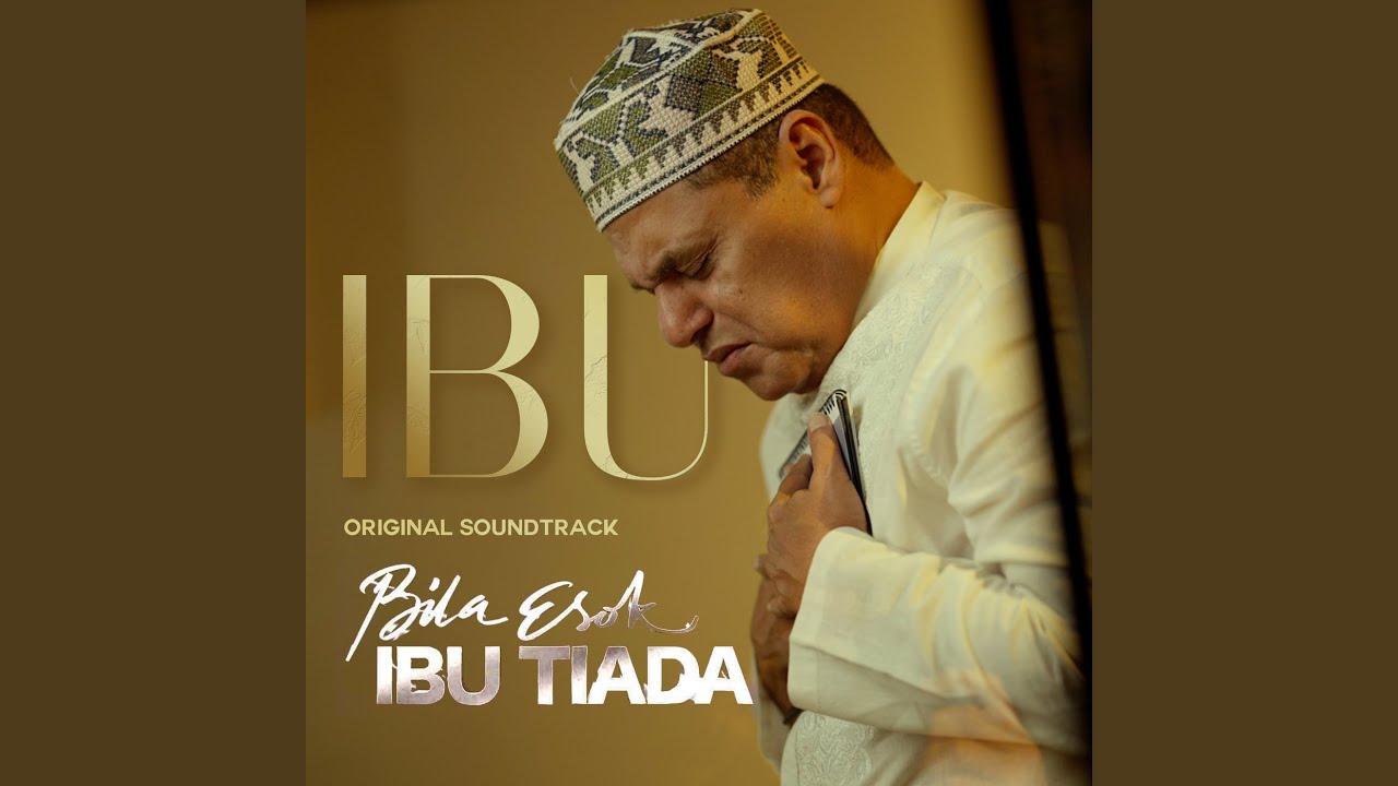 Ibu (From “Bila Esok Ibu Tiada