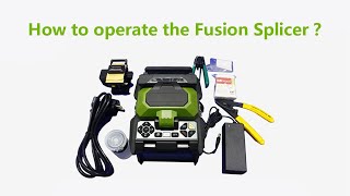 How To Operate The Fusion Splicer To Splice Optical Fibers？