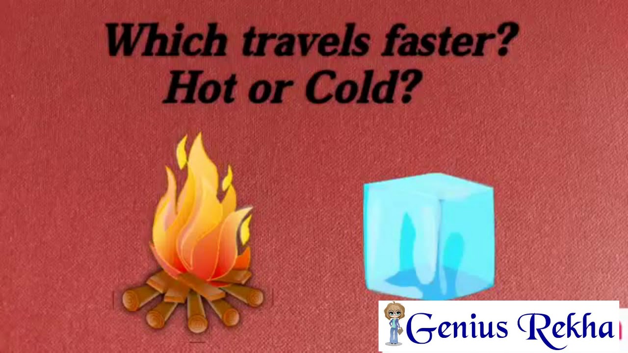 which travel faster hot or cold