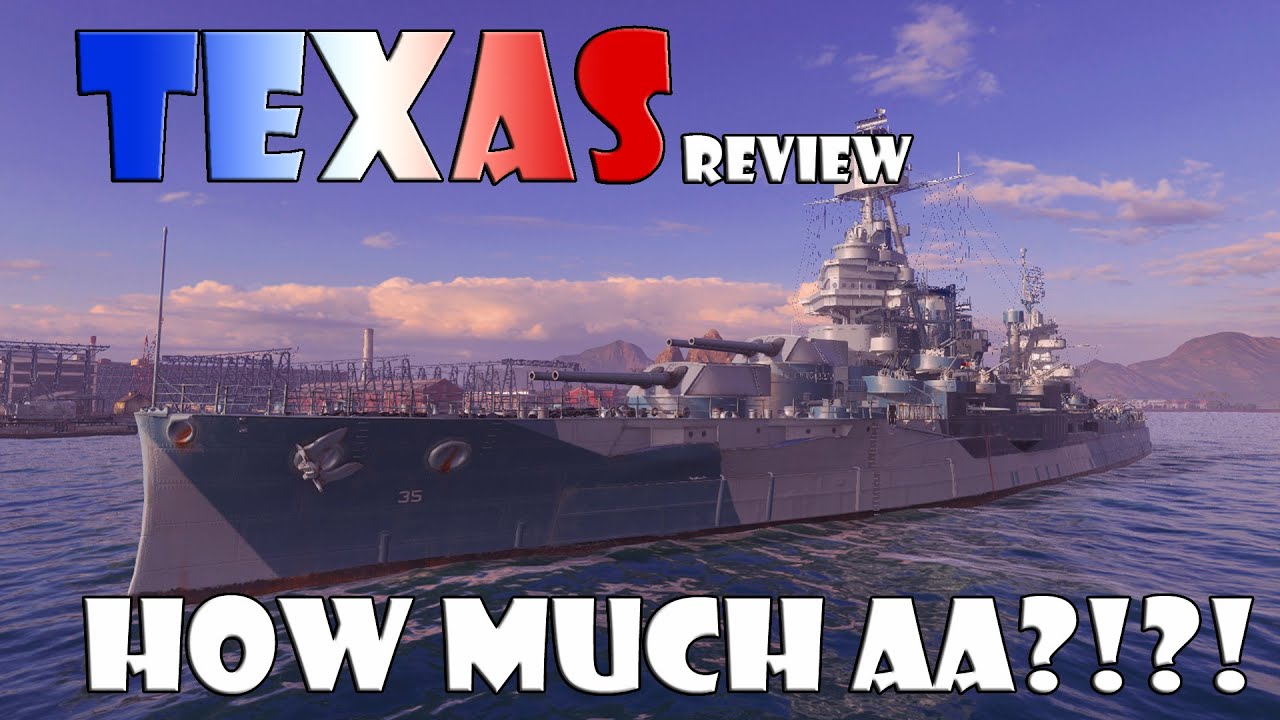 World of Warships - Texas Review - How Much AA?!?!?!