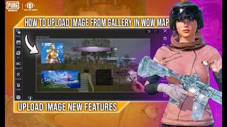 How to Upload Image from Gallery in WOW Map (New Feature) | PUBGMWOW | LEGEND OP screenshot 1
