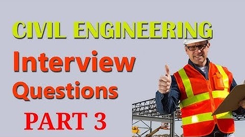 CIVIL ENGINEERING INTERVIEW QUESTIONS||PART 3||