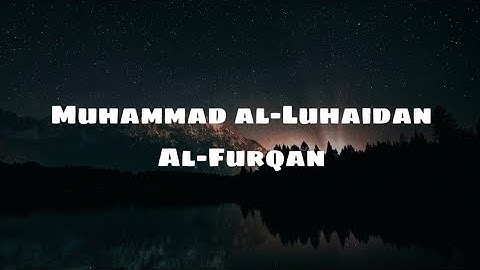 Мухаммад аль-Люхайдан - Сура «Аль-Фуркан»