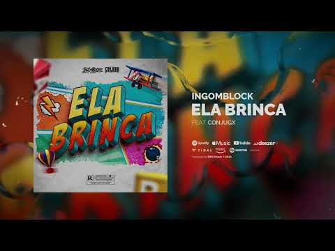 INGOMBLOCK - Ela Brinca (ft. @conjugx ) [Official Audio]