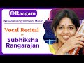 National programme of music ii vocal recital by subhiksha rangarajan