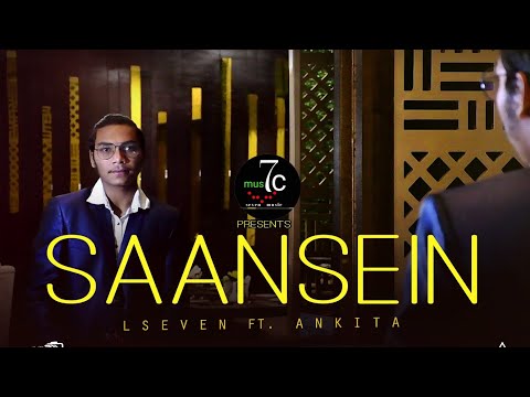 saansein-|-lseven-ft.-ankita-|-official-music-video