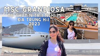 Siêu du thuyền| Trải nghiệm du thuyền MSC GRANDIOSA chuẩn năm sao