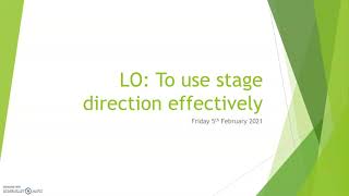 LO: To use stage direction effectively