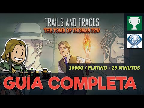 TRAILS AND TRACES: THE TOMB OF THOMAS TEW - Guía completa [PLATINO / 1000G]