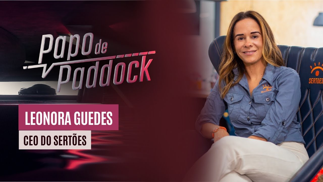 Leonora Guedes Destaca O Propósito Do Sertões E A Liderança Feminina No Esporte | Papo De Paddock