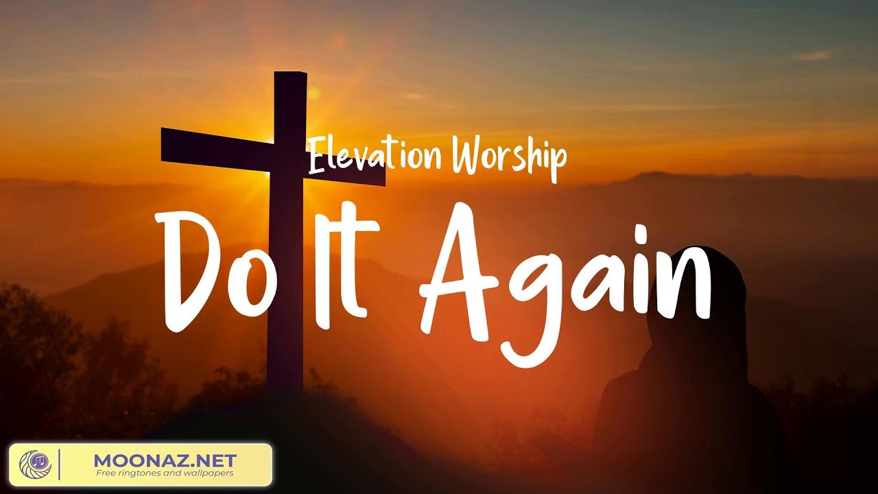 Do It Again - Elevation Worship (Mix Lyrics) The Blessing, Way Maker ...