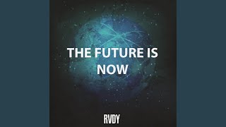 The Future Is Now